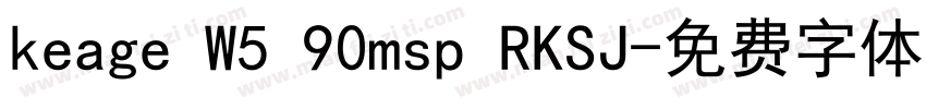 keage W5 90msp RKSJ字体转换